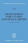 Mixed Hodge Structures and Singularities (Cambridge Tracts in Mathematics, Vol. 132)
