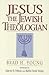 Jesus the Jewish Theologian