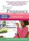 Your Pregnancy Quick Guide: Women of Color Your Pregnancy Quick Guide: Women of Color