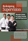 Redesigning Supervision: Alternative Models for Student Teaching and Field Experiences