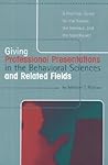 Giving Professional Presentations in the Behavioral Sciences and Related Fields: A Practical Guide for Novice, the Nervous and the Nonchalant