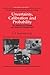 Uncertainty, Calibration and Probability: The Statistics of Scientific and Industrial Measurement (Series in Measurement Science and Technology)