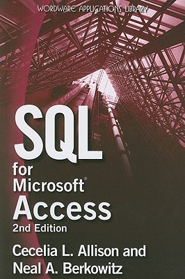 SQL for Microsoft Access (Wordware Applications Library)