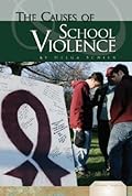 The Causes of School Violence