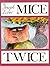 Mice Twice