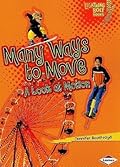 Many Ways to Move: A Look at Motion