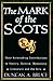 The Mark of the Scots: Thei...