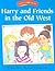Harry and Friends in the Old West (Watch me read)