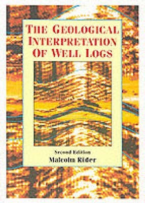 The Geological Interpretation Of Well Logs (Paperback)