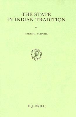 The State in Indian Tradition (Handbook of Oriental Studies. Section 2 South Asia, 3)