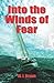Into the Winds of Fear