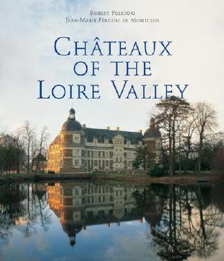 Chateaux of the Loire Valley (Paperback)