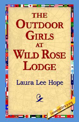 The Outdoor Girls at Wild Rose Lodge; or, The Hermit of Moonlight Falls (Hardcover)