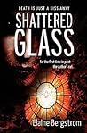 Shattered Glass by Elaine Bergstrom Shattered Glass by Elaine Bergstrom