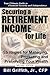 Securing a Retirement Income for Life: Strategies for Managing, Protecting and Preserving Your Wealth, 2nd Edition