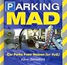 AA Parking Mad: Car Parks from Heaven (or Hell) AA Parking Mad: Car Parks from Heaven (or Hell)