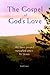 The Gospel of God's Love by Daniel G. Samuels