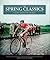 The Spring Classics: Cyclin...