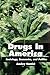 Drugs in America: Sociology, Economics, and Politics: .