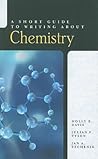 Short Guide to Writing About Chemistry, A Short Guide to Writing About Chemistry, A