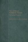 Time and Memory in Indigenous Amazonia: Anthropological Perspectives