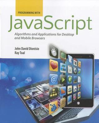 Programming with JavaScript: Algorithms and Applications for Desktop and Mobile Browsers: . (Paperback)