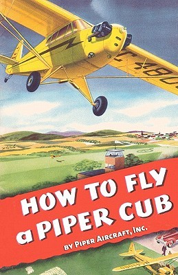 How To Fly a Piper Cub (Paperback)