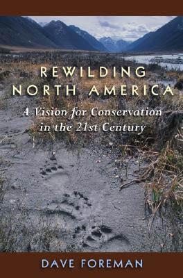 Rewilding North America: A Vision for Conservation in the 21st Century (Paperback)