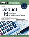 Deduct It!: Lower Your Small Business Taxes