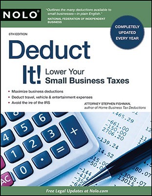 Deduct It!: Lower Your Small Business Taxes (Paperback)