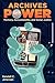 Archives Power by Randall C. Jimerson Archives Power by Randall C. Jimerson