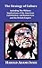The Strategy of Culture including The Military Implications of the American Constitution and Roman Law and the British Empire