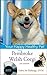 Pembroke Welsh Corgi: Your ...
