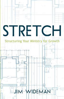 Stretch-Structuring Your Ministry For Growth (Paperback)