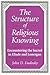 The Structure of Religious Knowing: Encountering the Sacred in Eliade and Lonergan