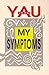 My Symptoms by John Yau