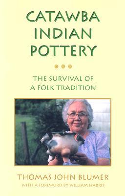 Catawba Indian Pottery: The Survival of a Folk Tradition (Contemporary American Indian Studies)
