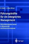Führungskräfte für ein integriertes Management: Wirtschaftsingenieurwesen in Wissenschaft und Unternehmenspraxis (German Edition)