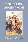 Stories from Ancient Rome (Yesterday's Classics) Stories from Ancient Rome (Yesterday's Classics)