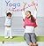 Yoga for Mother and Baby: I...