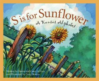 S Is for Sunflower: A Kansas Alphabet (Hardcover)