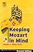 Keeping Mozart in Mind by Gordon L. Shaw