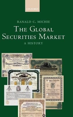 The Global Securities Market: A History (Hardcover)
