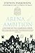 Arena of Ambition: The History of the Cambridge Union