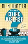 Tell Me What to Eat if I Have Celiac Disease by Kimberly A. Tessmer