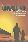 The Unwilling Survivor by Michael Kopiec