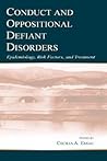 Conduct and Oppositional Defiant Disorders Conduct and Oppositional Defiant Disorders