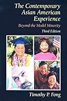 The Contemporary Asian American Experience: Beyond the Model Minority (3rd Edition)
