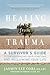 Healing from Trauma: A Surv...