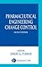 Pharmaceutical Engineering Change Control by Simon G. Turner